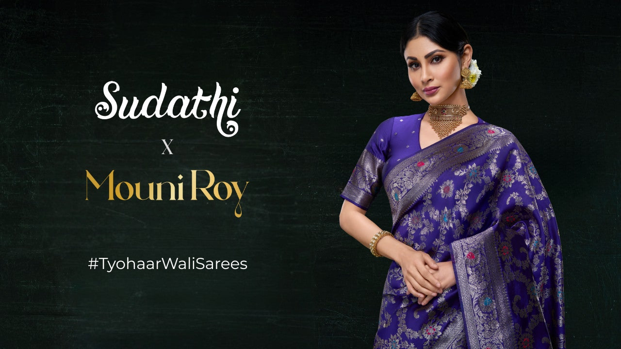 Sudathi X Mouni Roy Brand brand ambassador Festive Sarees blog cover